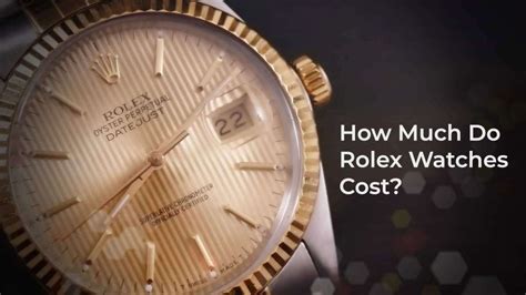 what is the value of my rolex|what do rolex watches cost.